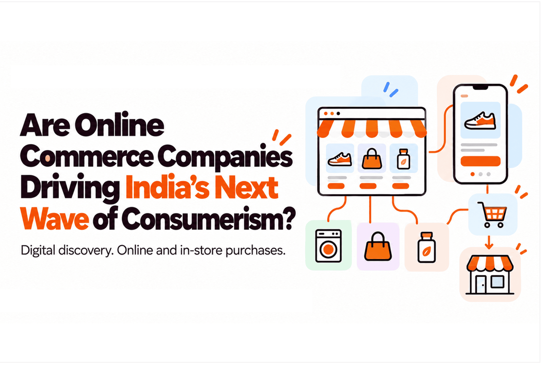 Are Online Commerce Companies Driving India’s Next Wave of Consumerism?